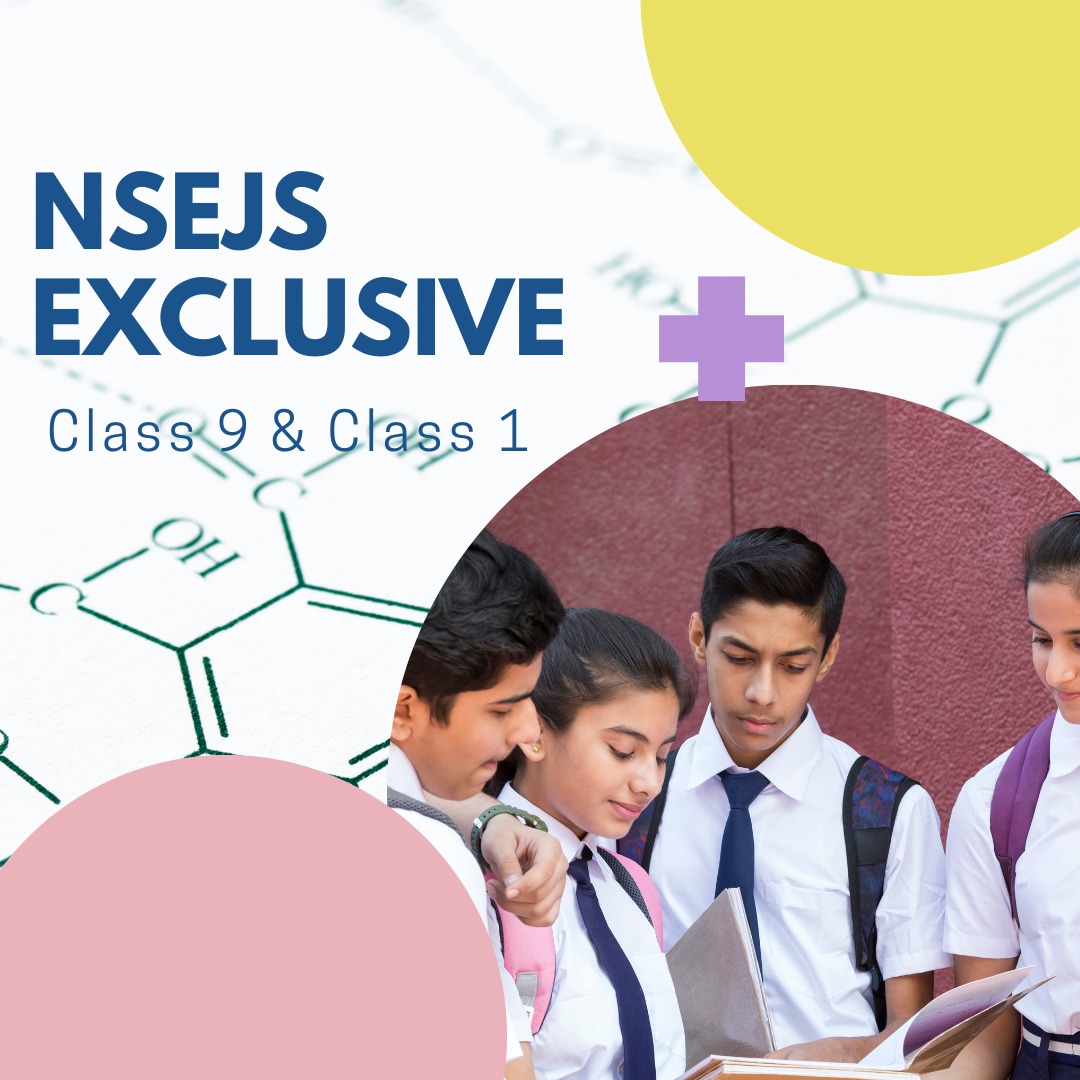 NSEJS Exclusive ( Class 9 & Class 10)