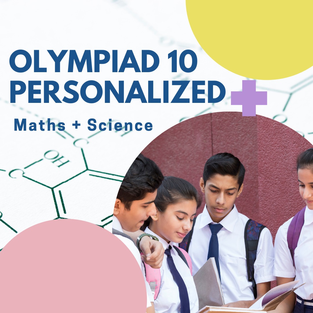 Olympiad 10 Personalized ( Maths + Science )