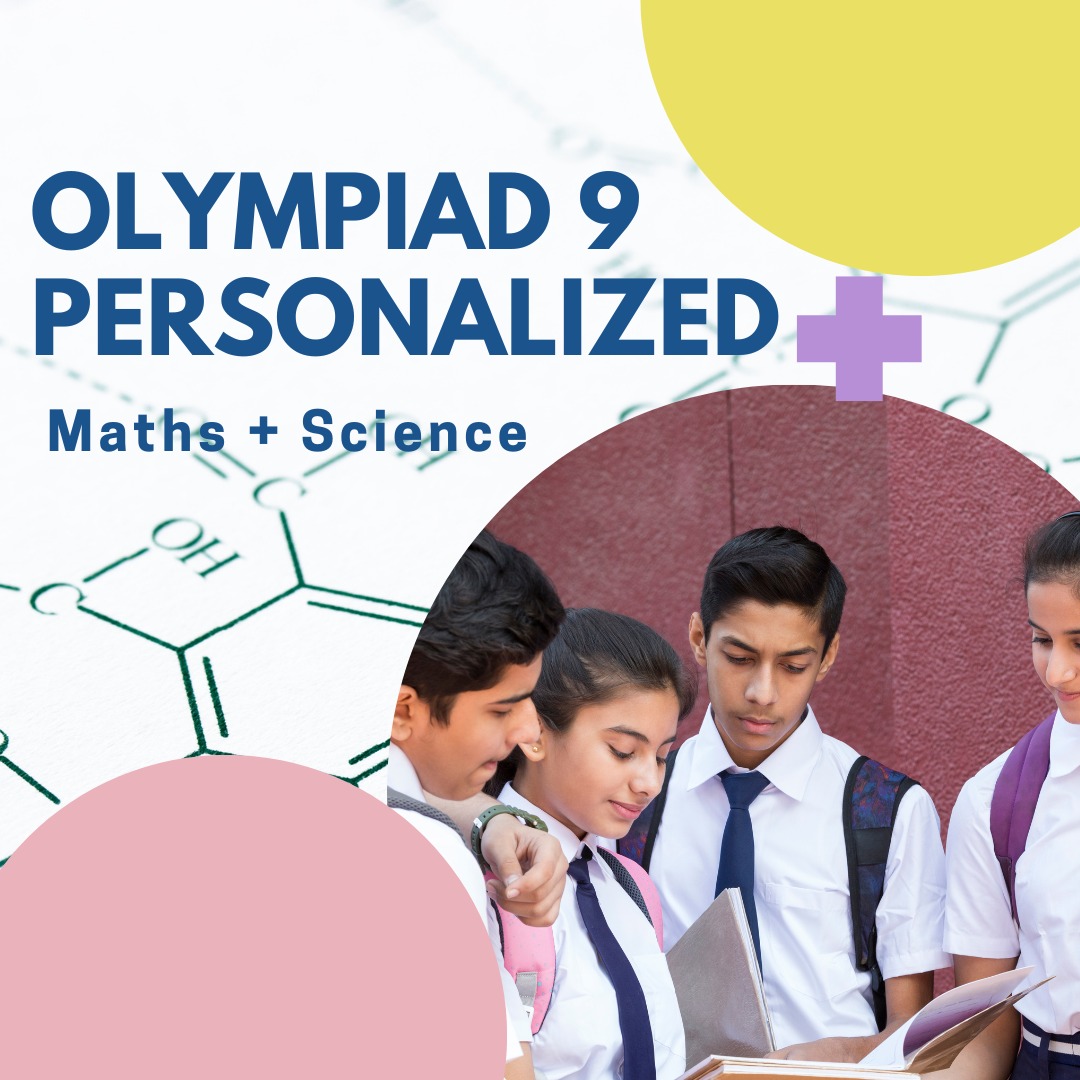 Olympiad 9 Personalized ( Maths + Science )